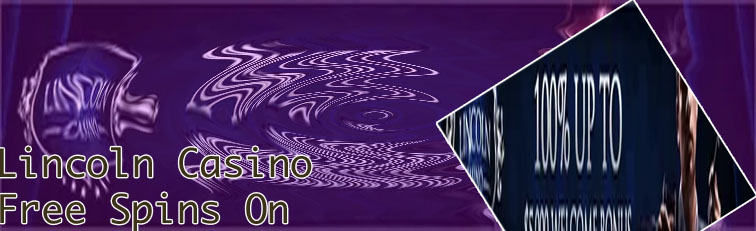 Lincoln casino free spins