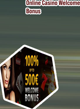 Welcome bonus casinos